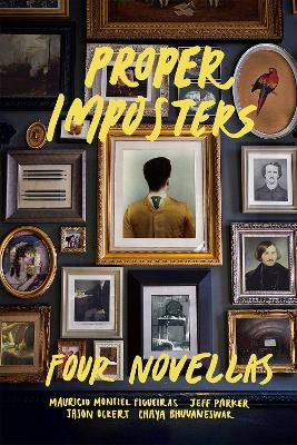 Proper Imposters: Four Novellas Chaya Bhuvaneswar 9780991640485