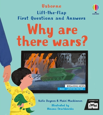 First Questions and Answers: Why are there wars? Katie Daynes 9781805312710