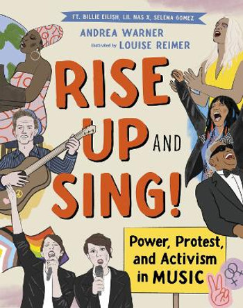 Rise Up and Sing!: Power, Protest, and Activism in Music Andrea Warner 9781778402159