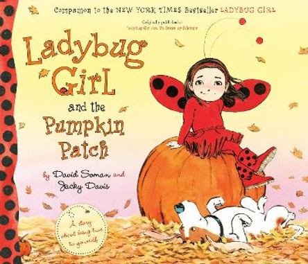 Ladybug Girl and the Pumpkin Patch David Soman 9780593855935