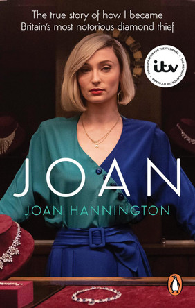 Joan: The true story of Britain’s most notorious diamond thief Joan Hannington 9781529913149
