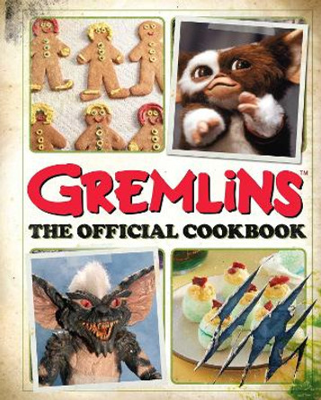 Gremlins: The Official Cookbook Jenn Fujikawa 9798886634730