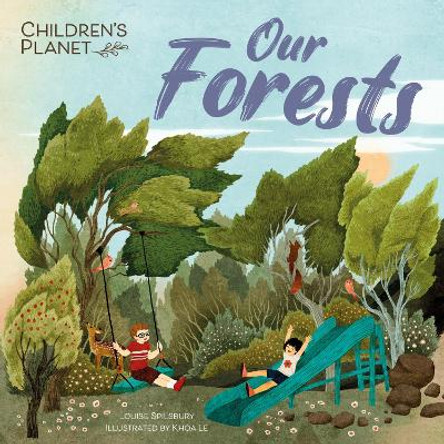 Children's Planet: Our Forests Louise Spilsbury 9781445186191