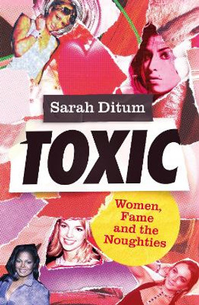 Toxic Sarah Ditum 9780349727141