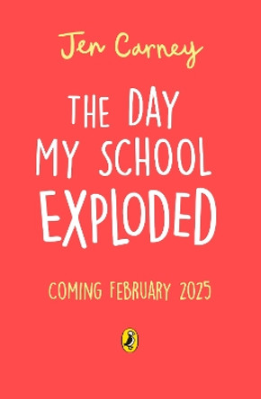 The Day My School Exploded Jen Carney 9780241631355