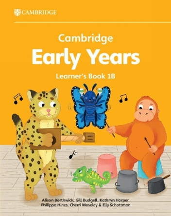 Cambridge Early Years Learner's Book 1B: Early Years International Alison Borthwick 9781009387866