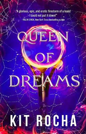 Queen of Dreams Kit Rocha 9781662513206
