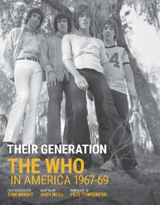 Their Generation: The Who In America 1967-69 Tom Wright 9781787601451
