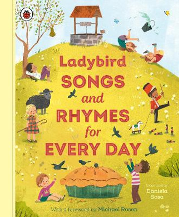 Ladybird Songs and Rhymes for Every Day: A treasury of classic songs and nursery rhymes Ladybird 9780241671429