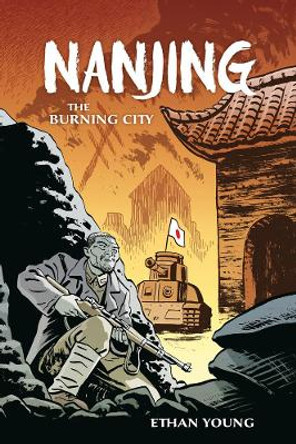 Nanjing: The Burning City by Ethan Young