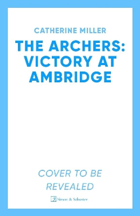 The Archers: Victory at Ambridge: perfect for all fans of The Archers Catherine Miller 9781471195570