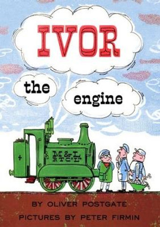 Ivor the Engine Oliver Postgate 9781917022262