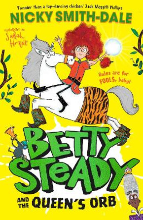 Betty Steady and the Queen’s Orb (Betty Steady, Book 2) Nicky Smith-Dale 9780008600372