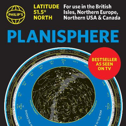 Philip's Planisphere (Latitude 51.5 North): For use in Britain and Ireland, Northern Europe, Northern USA and Canada Philip's Maps 9781849077101