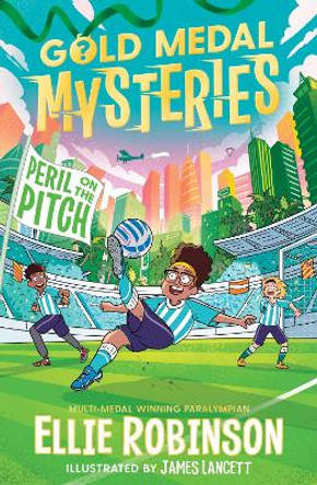 Gold Medal Mysteries: Peril on the Pitch Ellie Robinson 9781398519312