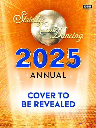 Official Strictly Come Dancing Annual 2025 Alison Maloney 9781785949388