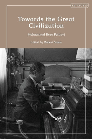 Towards the Great Civilization Robert Steele 9780755654178