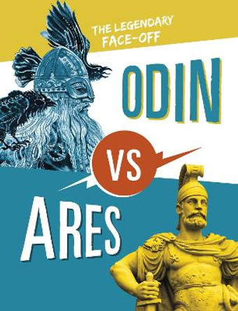 Odin vs Ares: The Legendary Face-Off Lydia Lukidis 9781398252707