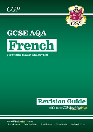 New GCSE French AQA Revision Guide with CGP RevisionHub (for exams from 2026) CGP Books 9781837741229