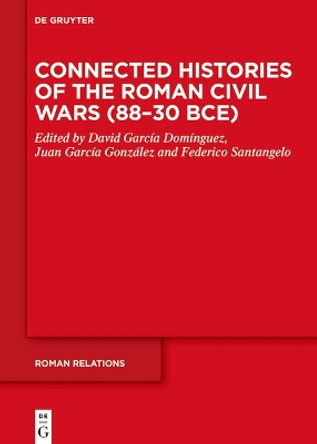 Connected Histories of the Roman Civil Wars (88–30 BCE) David García Domínguez 9783111412894