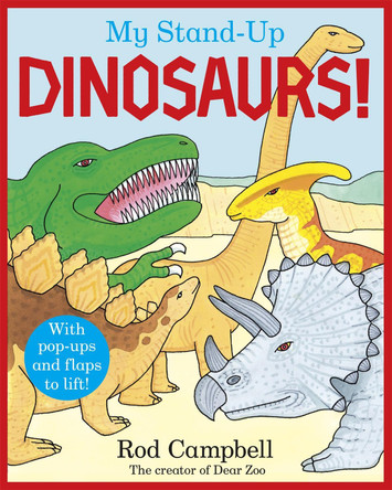 My Stand-Up Dinosaurs: A Pop-Up Lift-the-Flap Book Rod Campbell 9781035035175