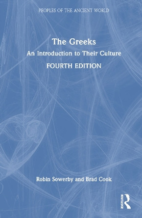 The Greeks: An Introduction to Their Culture Robin Sowerby 9781032489841