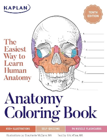 Anatomy Coloring Book with 450+ Realistic Medical Illustrations with Quizzes for Each Stephanie McCann 9781506295268