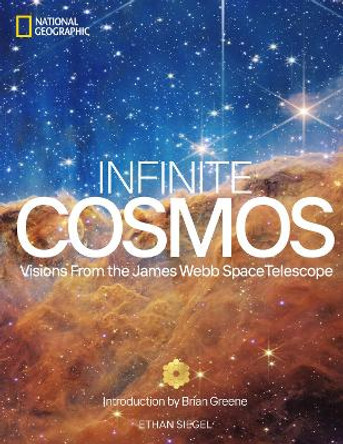 Infinite Cosmos: Visions From the James Webb Space Telescope Brian Greene 9781426223822