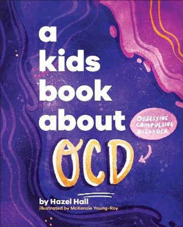 A Kids Book About OCD Hazel Hall 9780241725924