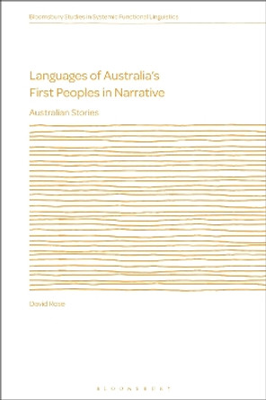 Languages of Australia’s First Peoples in Narrative: Australian Stories David Rose 9781350413894