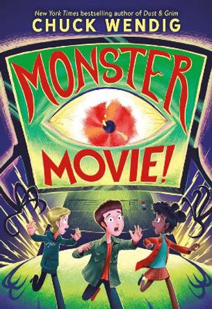 Monster Movie! Chuck Wendig 9780316572590