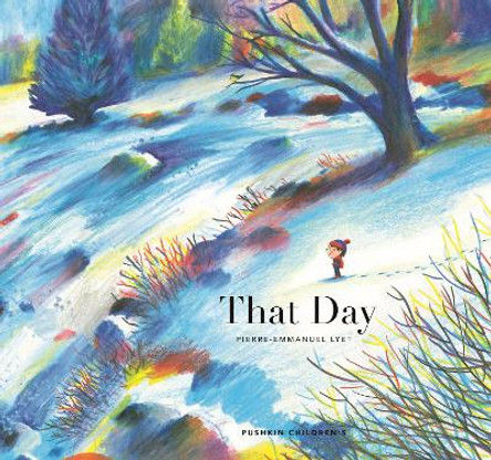 That Day Pierre-Emmanuel Lyet 9781782694663