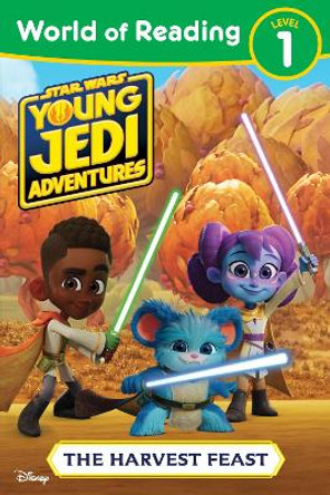 World of Reading: Star Wars: Young Jedi Adventures: The Harvest Feast Lucasfilm Press 9781368070898
