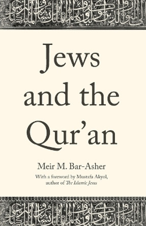 Jews and the Qur'an Meir M. Bar-Asher 9780691264790