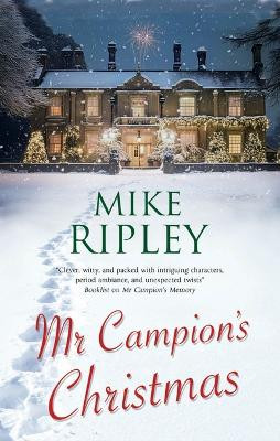 Mr Campion's Christmas Mike Ripley 9781448314713