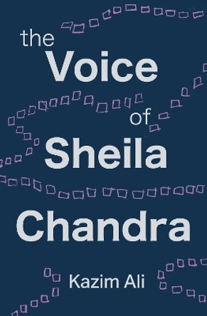 The Voice of Sheila Chandra Kazim Ali 9781068644641