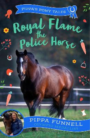 Royal Flame the Police Horse Pippa Funnell 9781804543290