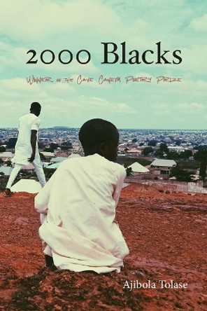 2000 Blacks: Poems Ajibola Tolase 9780822967309
