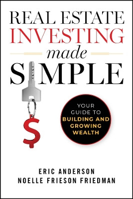 Real Estate Investing Made Simple Noelle Frieson Friedman 9781394248322
