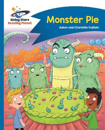 Reading Planet - Monster Pie - Blue: Comet Street Kids by Adam Guillain