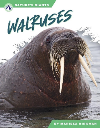 Nature's Giants: Walruses Marissa Kirkman 9781637389416