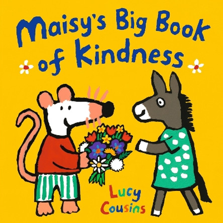 Maisy's Big Book of Kindness Lucy Cousins 9781529519563