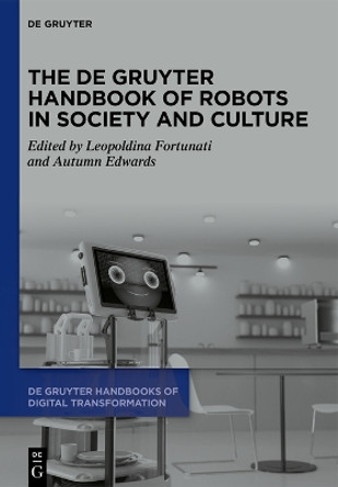 The De Gruyter Handbook of Robots in Society and Culture Leopoldina Fortunati 9783110792157