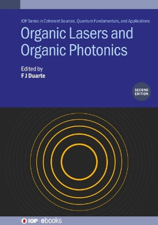 Organic Lasers and Organic Photonics (Second Edition) F J Duarte 9780750355452