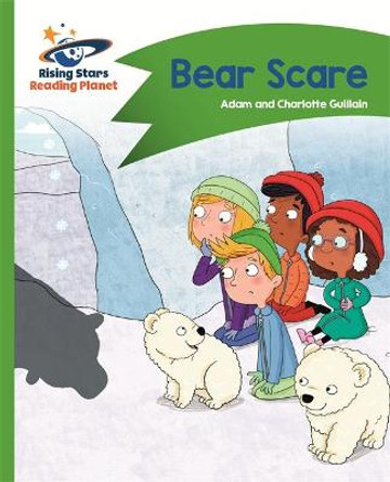 Reading Planet - Bear Scare - Green: Comet Street Kids by Adam Guillain