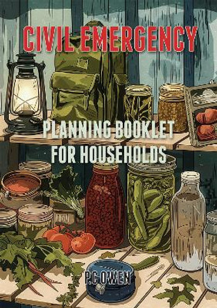 CIVIL EMERGENCY: PLANNING BOOKLET FOR HOUSEHOLDS PETER OWEN 9781914485169