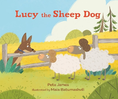 Lucy the Sheep Dog Peta James 9781800360716