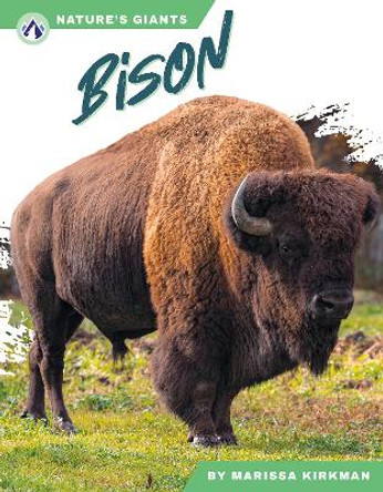 Nature's Giants: Bison Marissa Kirkman 9781637389324