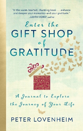 Enter the Gift Shop of Gratitude Peter Lovenheim 9781722506957