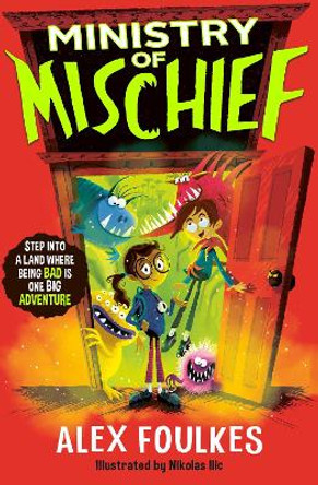 The Ministry of Mischief Alex Foulkes 9781398524378